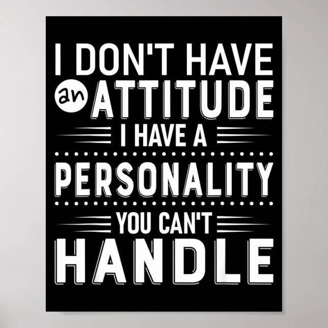 I Don't Have Attitude I've Got A Ity You Cant Hand Poster (Framsidan)