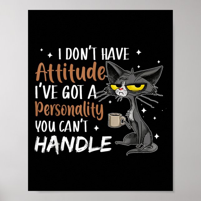 I Don't Have Attitude I've Got A Ity You Cant Hand Poster (Framsidan)