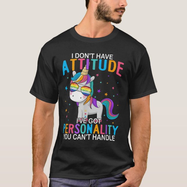 I Don't Have Attitude I've Got Ity You Can't Handl T Shirt (Framsida)