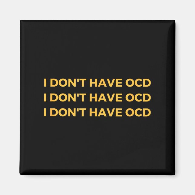 I Don't Have Ocd  Magnet (Framsidan)