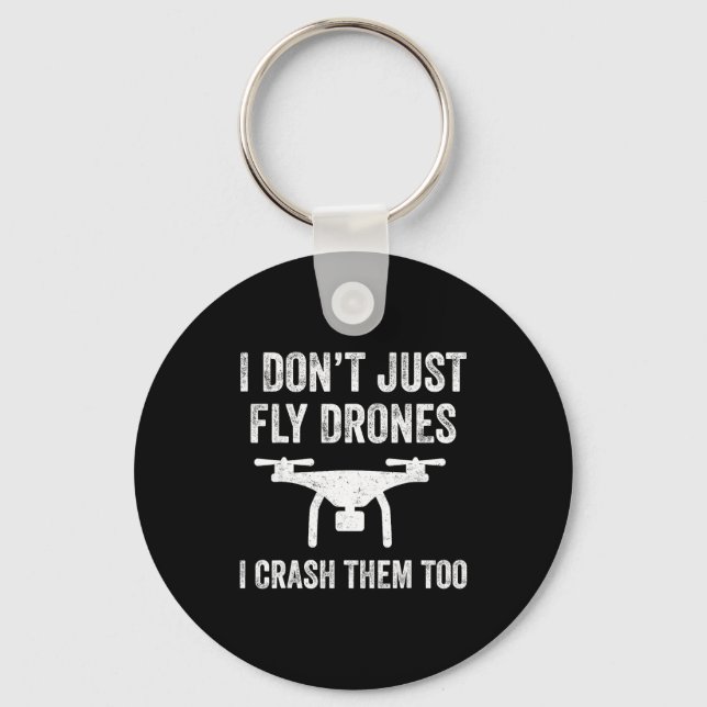 I Don't Just Fly Drones I Crahem Too  Nyckelring (Framsida)