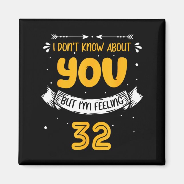 I Don't Know About You But I'm Feeling 32 - 32nd B Magnet (Framsidan)