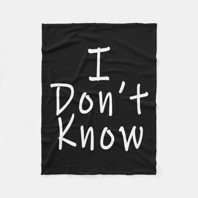 I Don't Know  Fleecefilt (Framsidan)