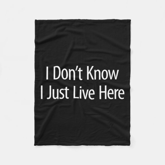 I Don't Know - I Just Live Here -  Fleecefilt (Framsidan)