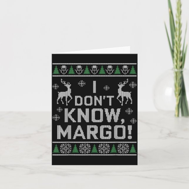 I Don't Know, Margo! Ugly Sweater Christmas Meme  Kort (Framsida)