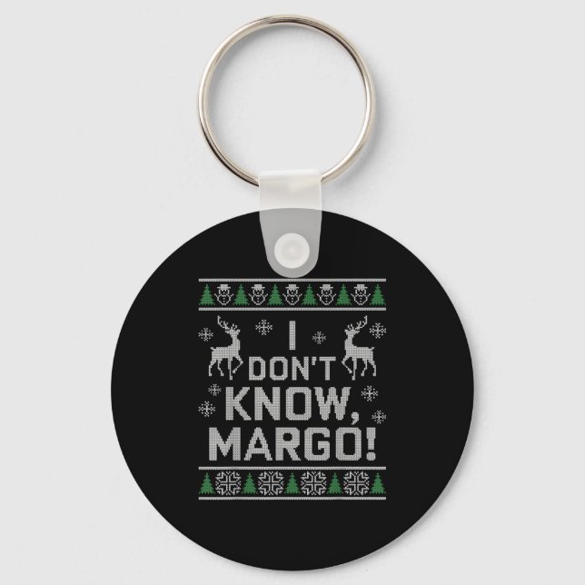 I Don't Know, Margo! Ugly Sweater Christmas Meme  Nyckelring (Framsida)