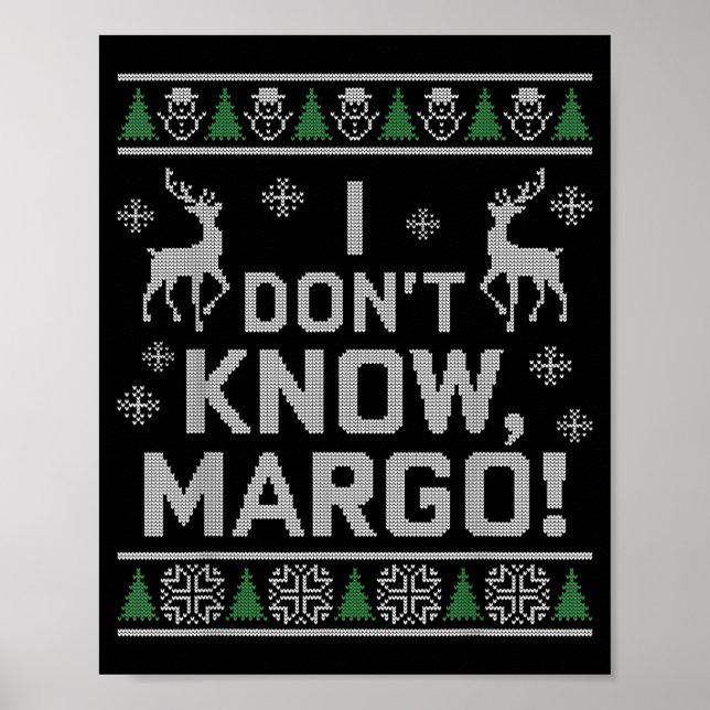 I Don't Know, Margo! Ugly Sweater Christmas Meme  Poster (Framsidan)