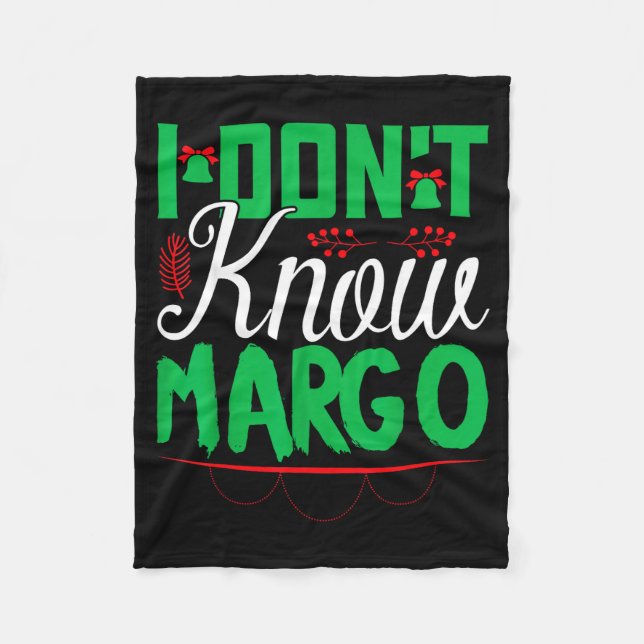 I Don't Know-margo Ugly Sweater Funny Christmas Fo Fleecefilt (Framsidan)