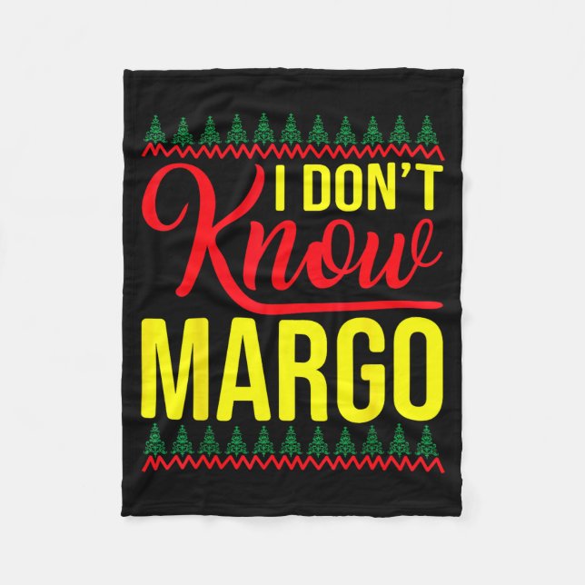 I Don't Know-margo Ugly Sweater Funny Christmas Fo Fleecefilt (Framsidan)