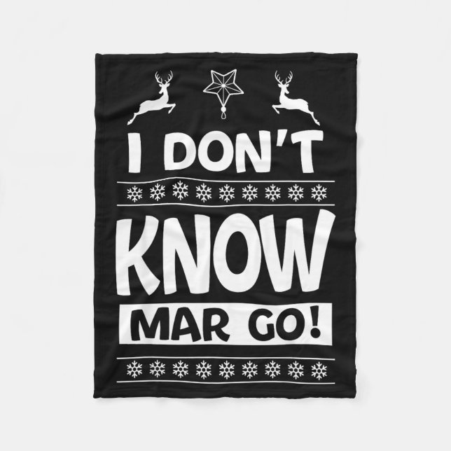 I Don't Know-margo Ugly Sweater Funny Christmas Fo Fleecefilt (Framsidan)