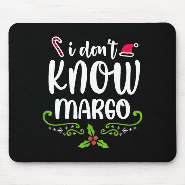 I Don't Know-margo Ugly Sweater Funny Christmas Fo Musmatta (Framsidan)
