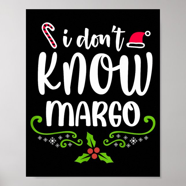 I Don't Know-margo Ugly Sweater Funny Christmas Fo Poster (Framsidan)