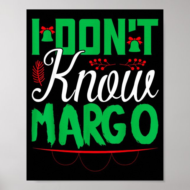 I Don't Know-margo Ugly Sweater Funny Christmas Fo Poster (Framsidan)
