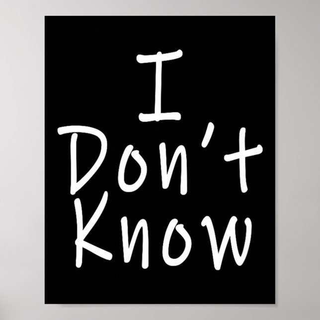 I Don't Know  Poster (Framsidan)