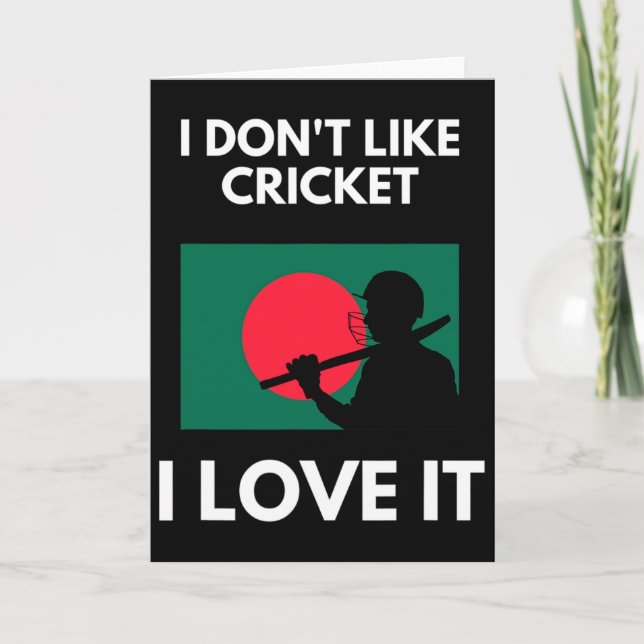 I Don't Like Cricket I Love It Ngladesh Cricket  Kort (Framsida)