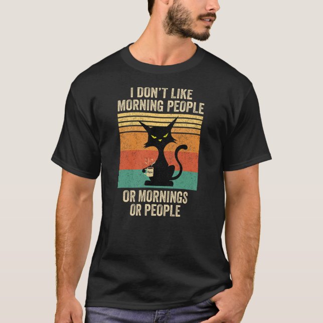 I Don't Like Morning People Coffee Cat T Shirt (Framsida)