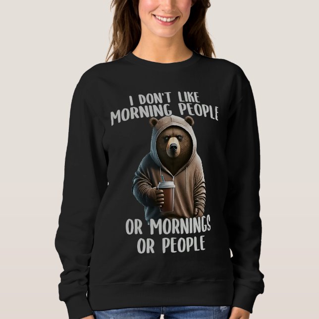 I Don't Like Morning People Coffee & Sarcastic Bea T Shirt (Framsida)