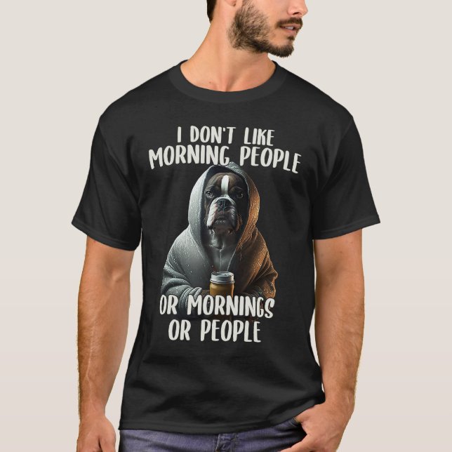 I Don't Like Morning People Coffee & Sarcastic Dog T Shirt (Framsida)