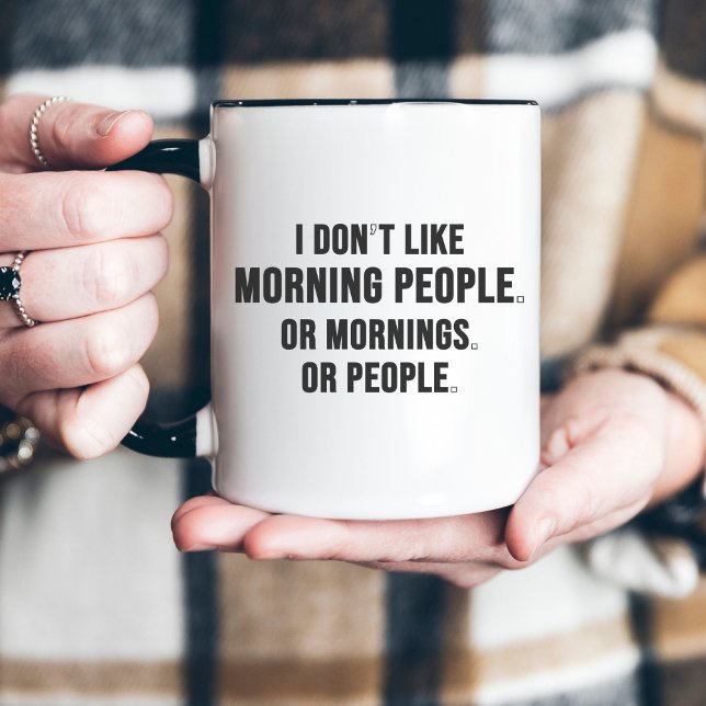 I Don't Like Morning People Funny Minimal Två-Tonad Mugg (Skapare uppladdad)