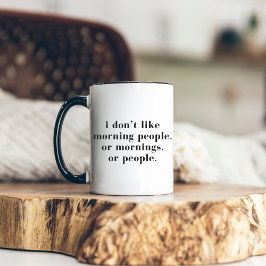 I Don't Like Morning People Funny Minimal Två-Tonad Mugg