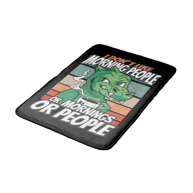 I don't like morning people or mornings or people badrumsmatta (Vinklad)