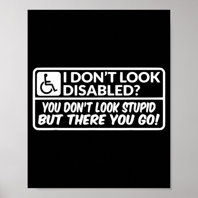 I Don't Look Disabled You Don't Look Stud But Ther Poster (Framsidan)