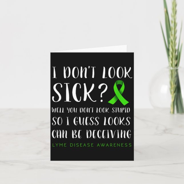 I Don't Look Sick - Lyme Disease Awareness  Kort (Framsida)