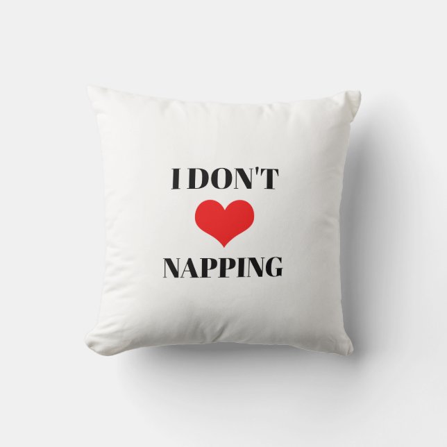I Don't Love Napping Red Heart Valentines Day Fun  Kudde (Framsida)