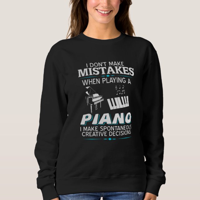 I Don't Make Mistake When Playing A Piano  Present T Shirt (Framsida)