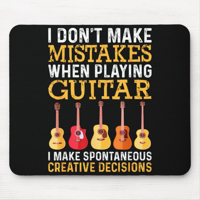 I Don't Make Mistakes When Playing Guitar Funny Gu Musmatta (Framsidan)
