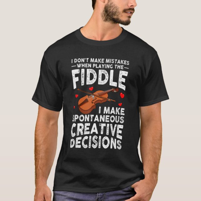 I don't make mistakes when playing the fiddle t shirt (Framsida)