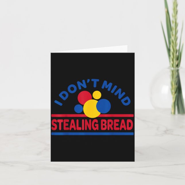 I Don't Mind Stealing Bread  Kort (Framsida)