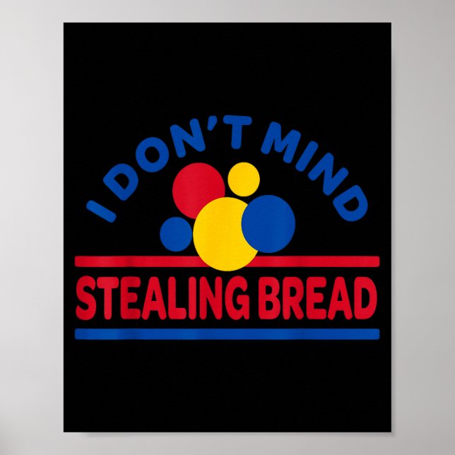 I Don't Mind Stealing Bread  Poster (Framsidan)