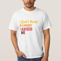 I Don't need a *, I raised one