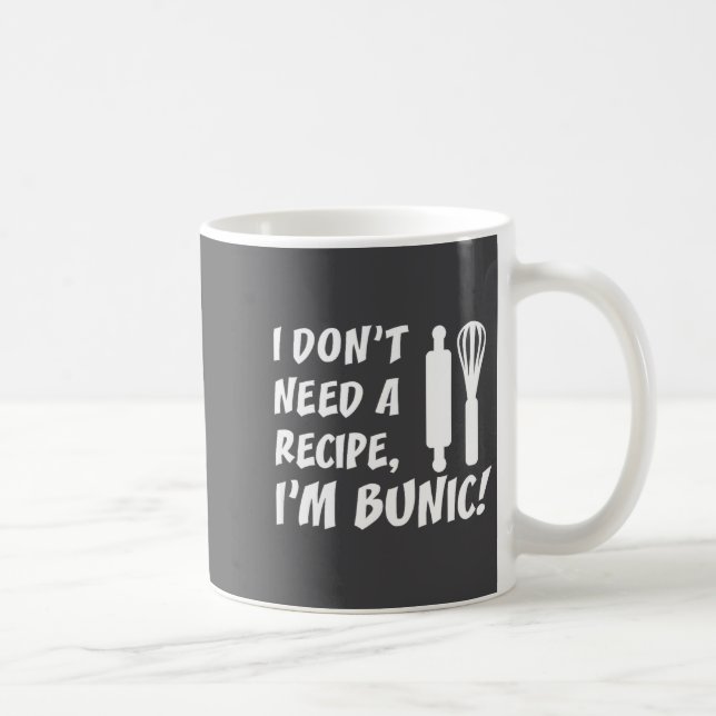 I Don't Need A Recipe I'm Bunic Romanian Grandfath Kaffemugg (Höger)