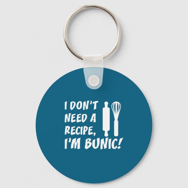 I Don't Need A Recipe I'm Bunic Romanian Grandfath Nyckelring (Framsida)