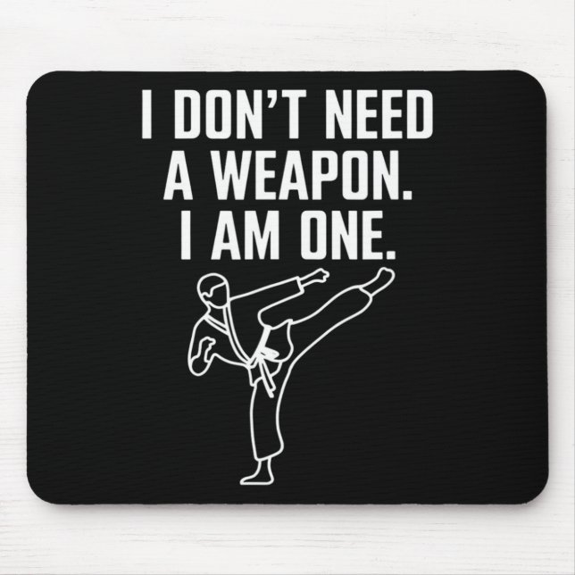 I Don't Need A Weapon I Am One - Funny Karate 1  Musmatta (Framsidan)
