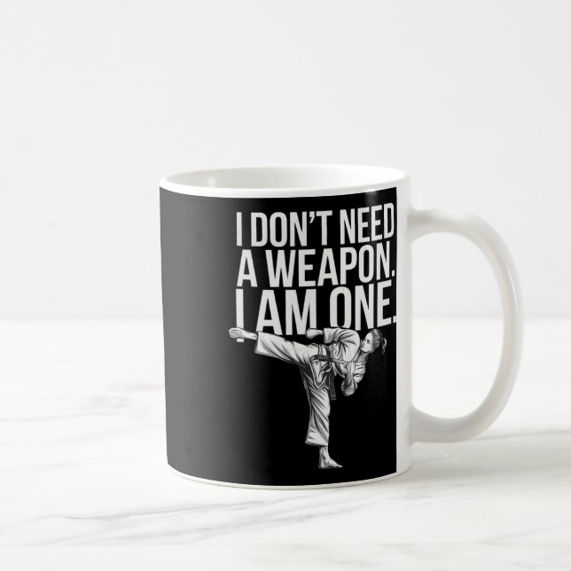 I Don't Need A Weapon I Am One - Funny Karate  Kaffemugg (Höger)