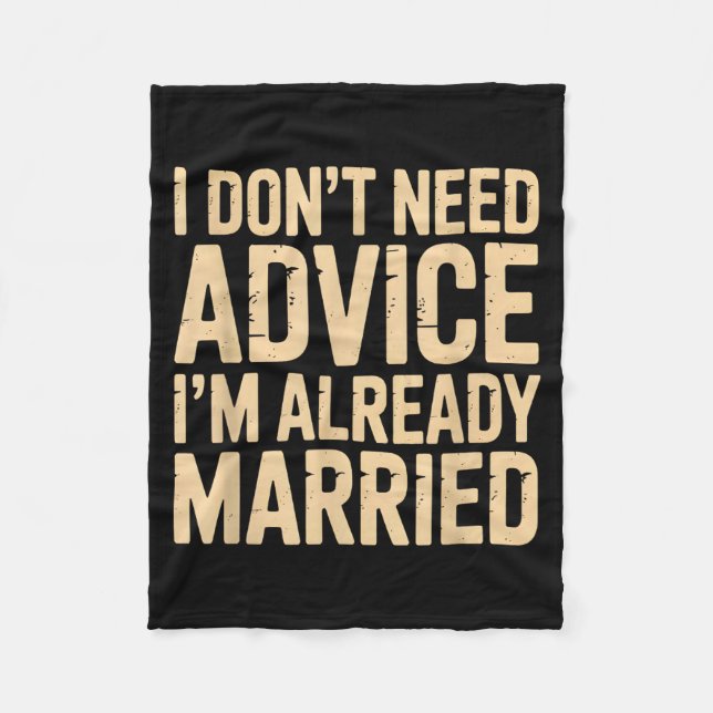 I Dont Need Advice Im Already Married Daily Marrie Fleecefilt (Framsidan)