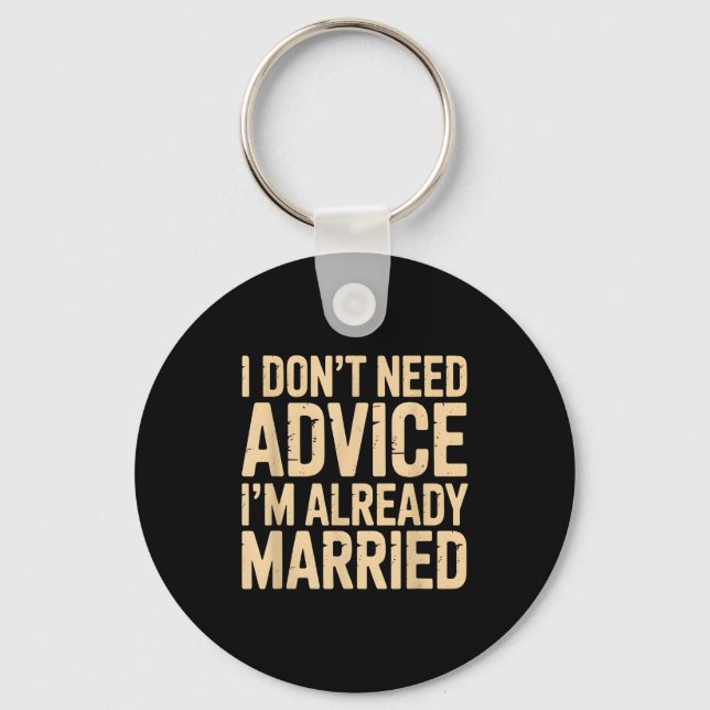 I Dont Need Advice Im Already Married Daily Marrie Nyckelring (Framsida)