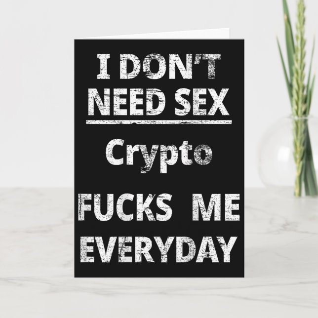 I Don't Need Crypto Fors Me Everyday Funny Sarcasm Kort (Framsida)