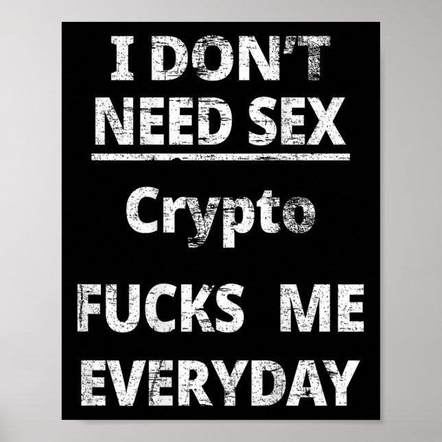 I Don't Need Crypto Fors Me Everyday Funny Sarcasm Poster (Framsidan)