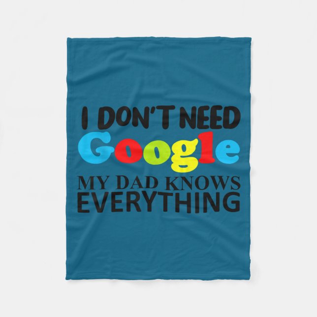 I Don't Need Google My Dad Knows Everything Daught Fleecefilt (Framsidan)