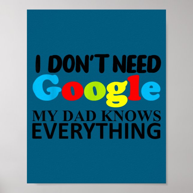 I Don't Need Google My Dad Knows Everything Daught Poster (Framsidan)