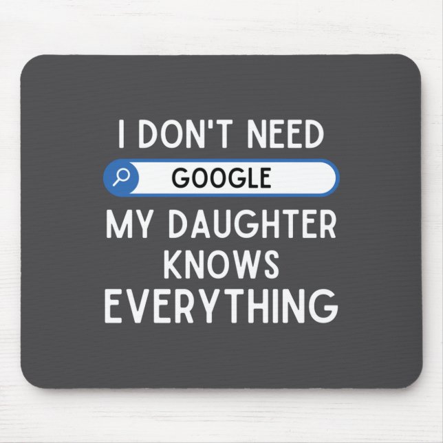 I Don't Need Google My Daughter Knows Everything - Musmatta (Framsidan)