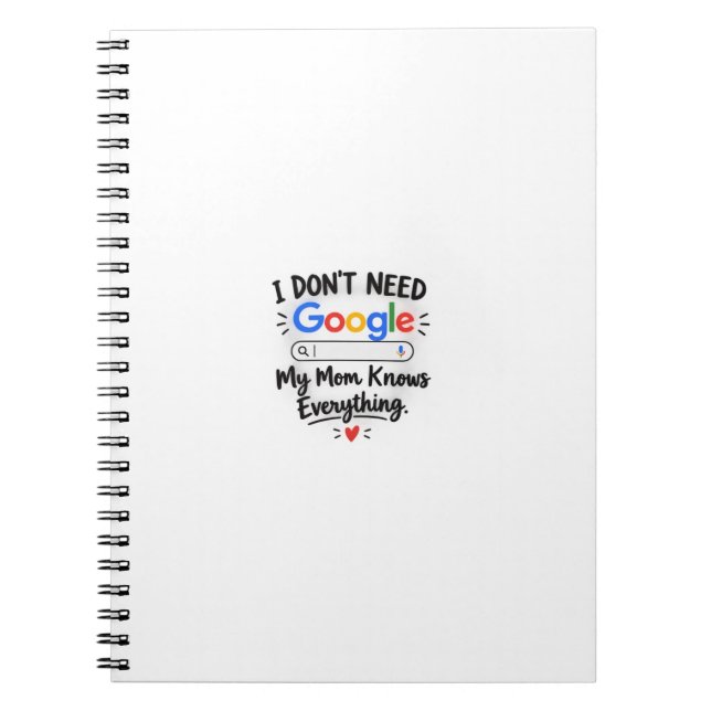 I Don't Need Google My Mom Knows Everything - MUG Anteckningsbok (Framsidan)