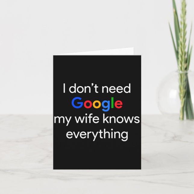 I Don't Need Google, My Wife Knows Everything Funn Kort (Framsida)