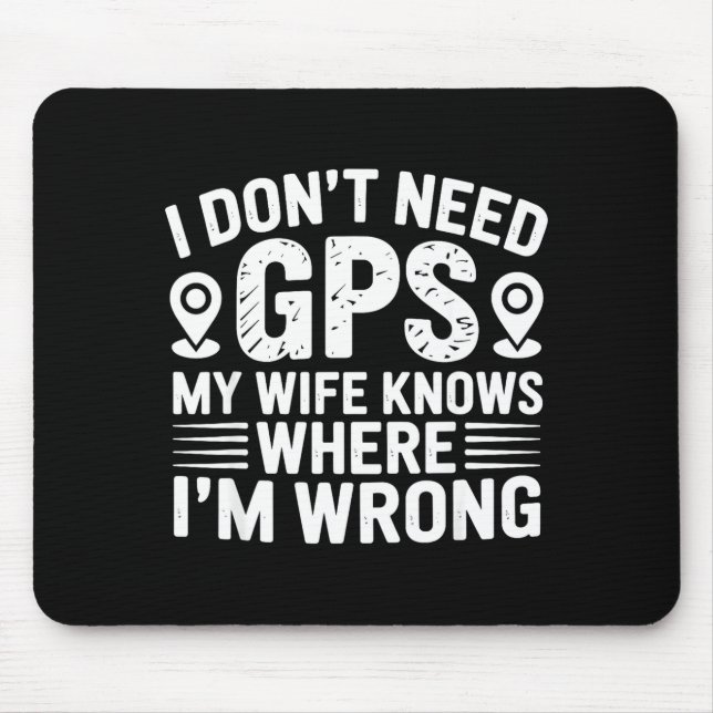 I Don't Need Gps My Wife Knows Father Husband Funn Musmatta (Framsidan)