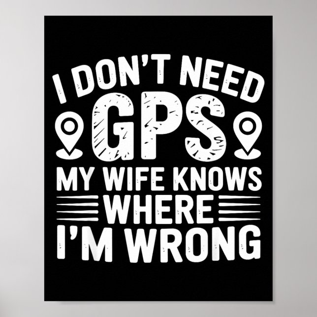I Don't Need Gps My Wife Knows Father Husband Funn Poster (Framsidan)