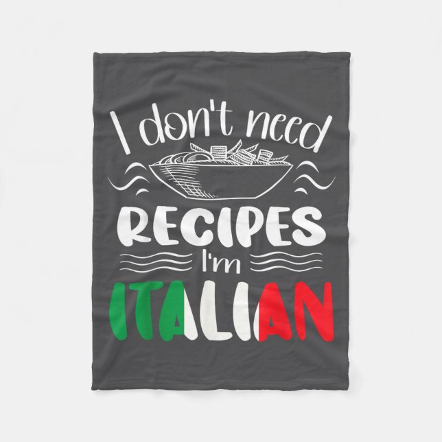I Don't Need Recipes I'm Italian  Fleecefilt (Framsidan)